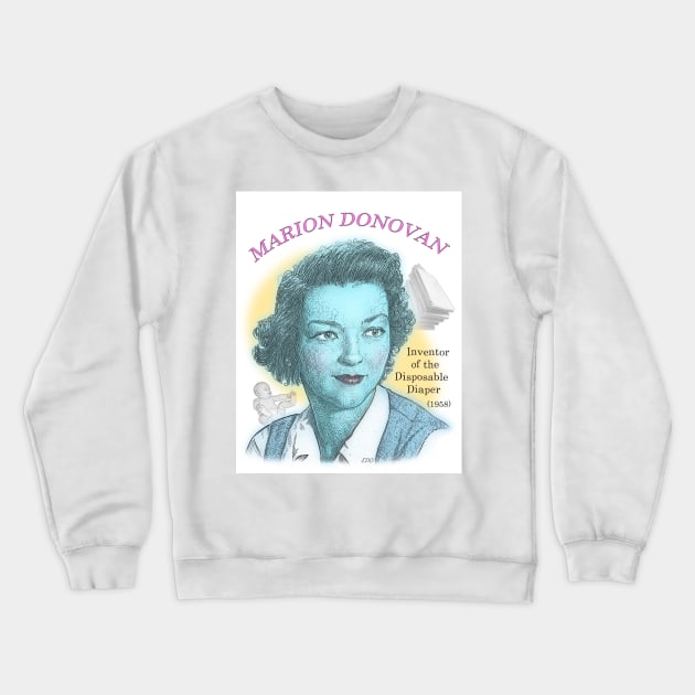 Marion Donovan, Inventor of the Disposable Diaper Crewneck Sweatshirt by eedeeo